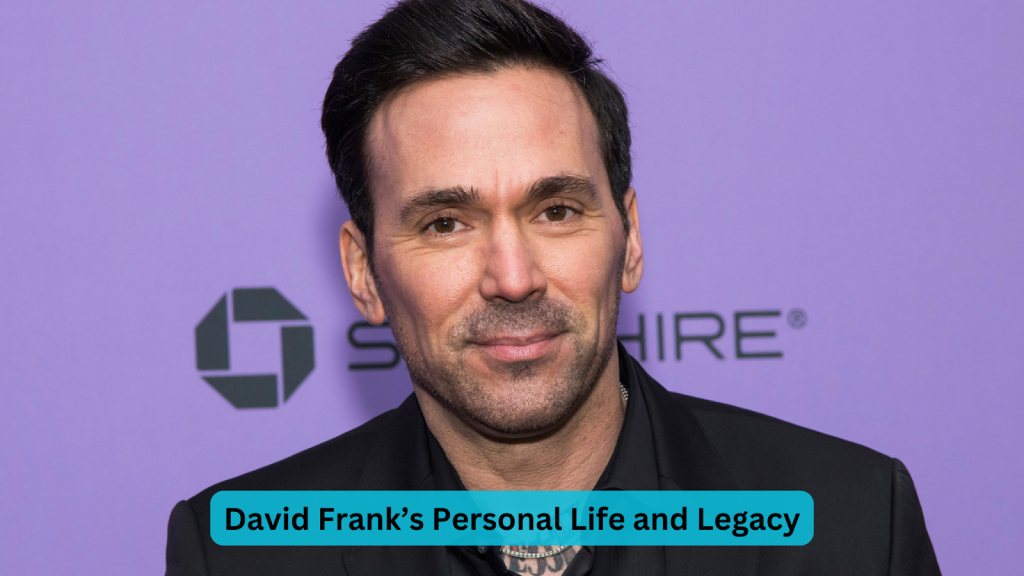 David Frank’s Personal Life and Legacy